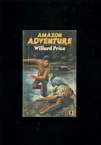 Amazon Adventure - Willard Price