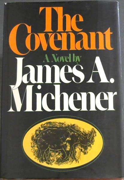 The Covenant A Novel by James A Michener : First Edition First Impression : 1980