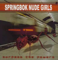 Springbok Nude Girls - Surpass The Powers