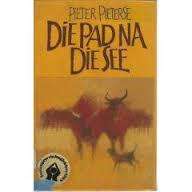 Die pad na die see. Pieter Pieterse.