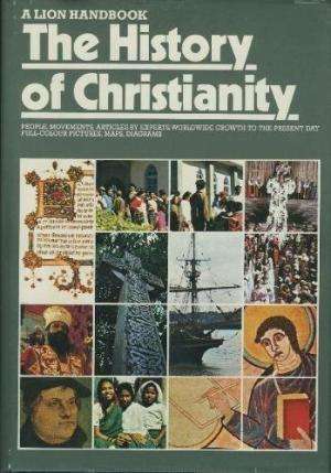 The History of Christianity.  Tim Dowley (Ed)