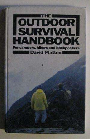 The Outdoor Survival Handbook.  Platten, David