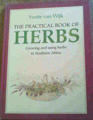 The Practical Book of Herbs.  Van Wijk, Yvette