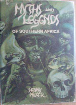 Myths and Legends of Southern Africa. Penny Miller.