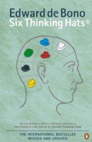 Six thinking hats. Edward de Bono.