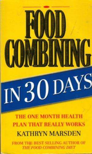 Food Combining in 30 Days.  Marsden, Kathryn