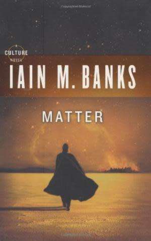 Matter. Iain Banks.