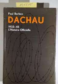 Dachau 1933 - 45. The official history. Paul Berben.