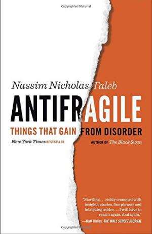 Antifragile. Randomness, uncertainty, chaos. Nassim Nicholas Taleb