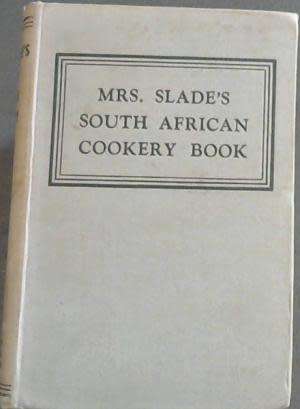 Mev.Slade se Afrikaanse Kookboek. Slade, H.M. (Jeanette C Van Duyn)