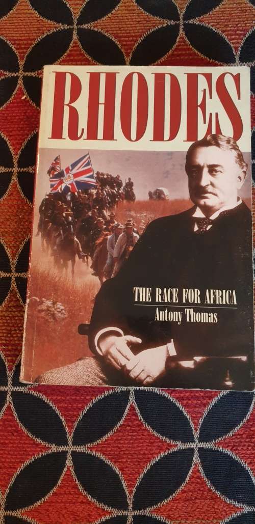 Rhodes. The race for Africa. Antony Thomas.