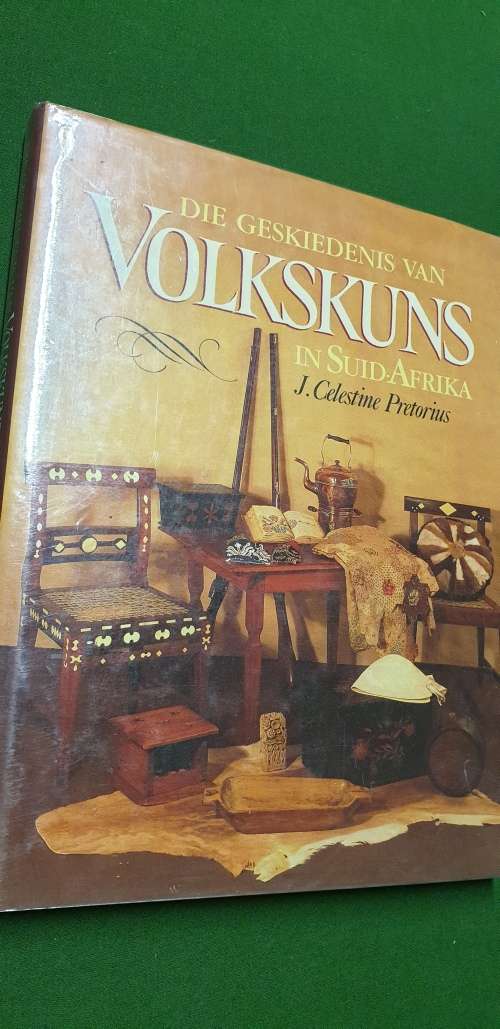 Die Geskiedenis van Volkskuns in Suid-Afrika. J Celestine Pretotius.