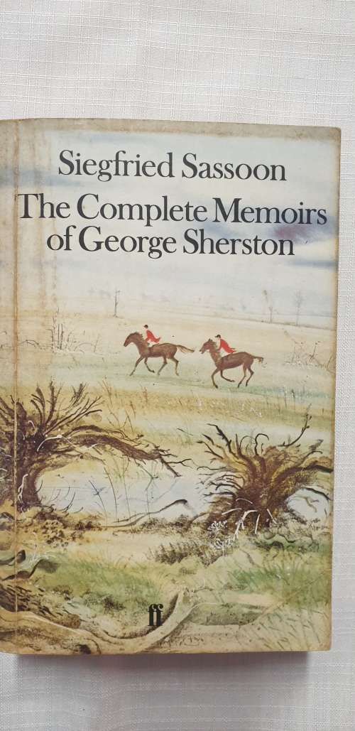 The complete memoirs of George Sherston. Siegfried sassoon.