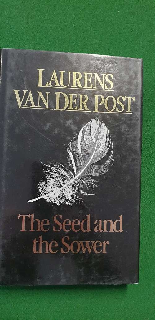 The Seed and the Sower. Laurens Van Der Post.
