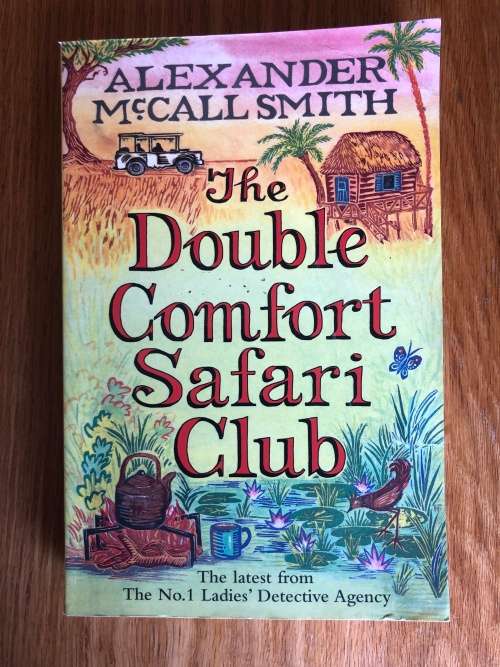 The Double Comfort Safari Club by Alexander McCall Smith
