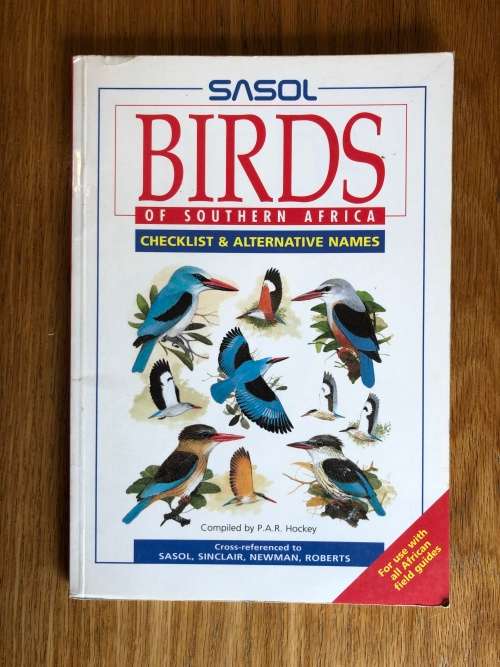 Sasol: Birds of Southern Africa, Checklist and Alternative Names by P. A. R. Hockey