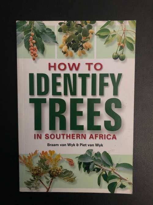 How to Identify Trees in Southern Africa by Braam and Piet van Wyk