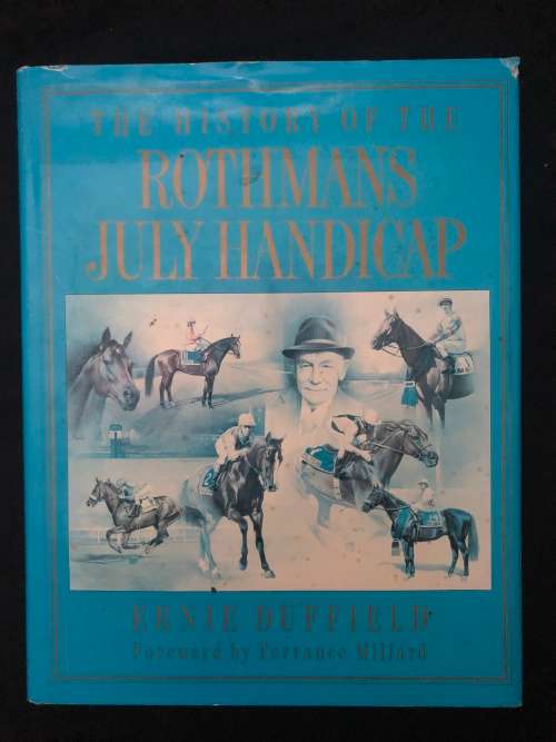The History of The Rothmans July Handicap by Ernie Duffield