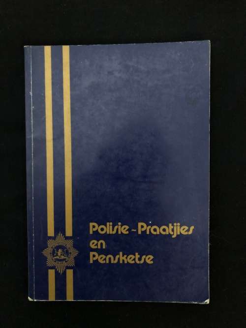 Polisie-Praatjie en Pensketse. W Crafford, W Dippenaar and A.J Potgieter.