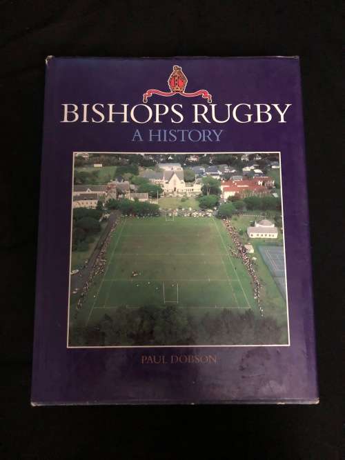 Bishops Rugby, A History. Paul Dobson.