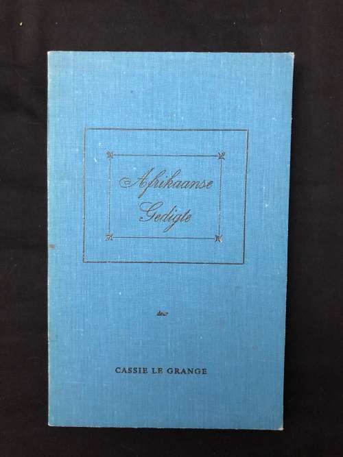 Afrikaanse Gedigte. Cassie Le Grange. (SIGNED)
