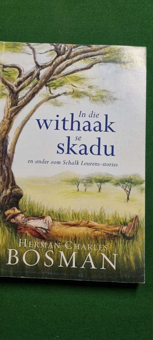 In die withaak se skadu en ander oon Schalk Lourens-stories. Herman Charles Bosman.