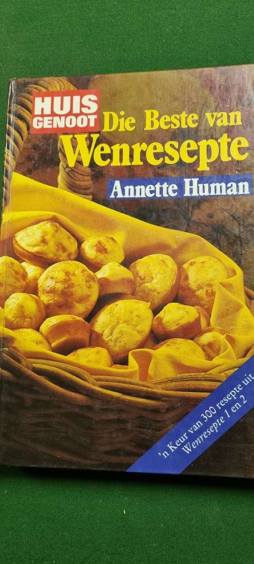 Die beste van Wenresepte. Annette Human. Huisgenoot.