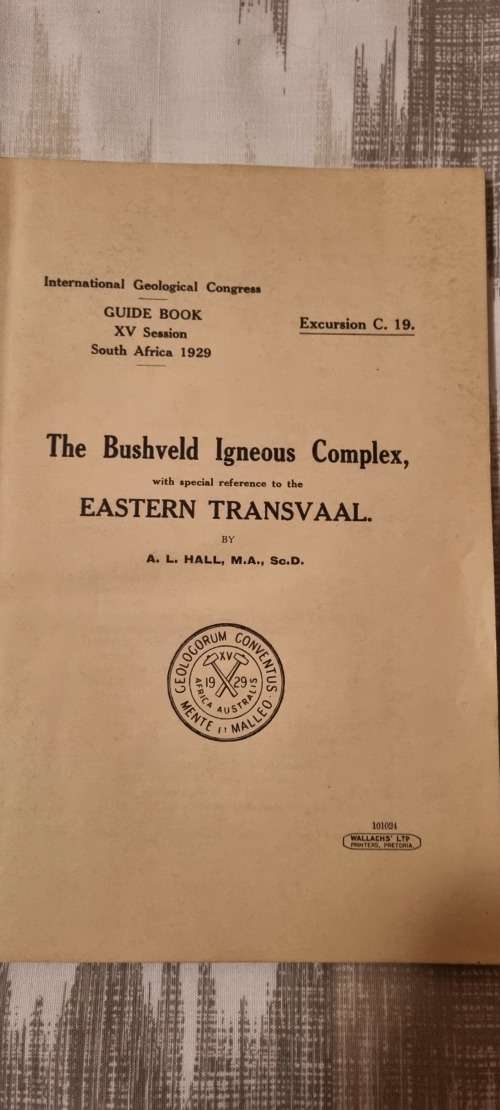 The Bushveld Igneous Complex: Eastern Transvaal. A.L Hall