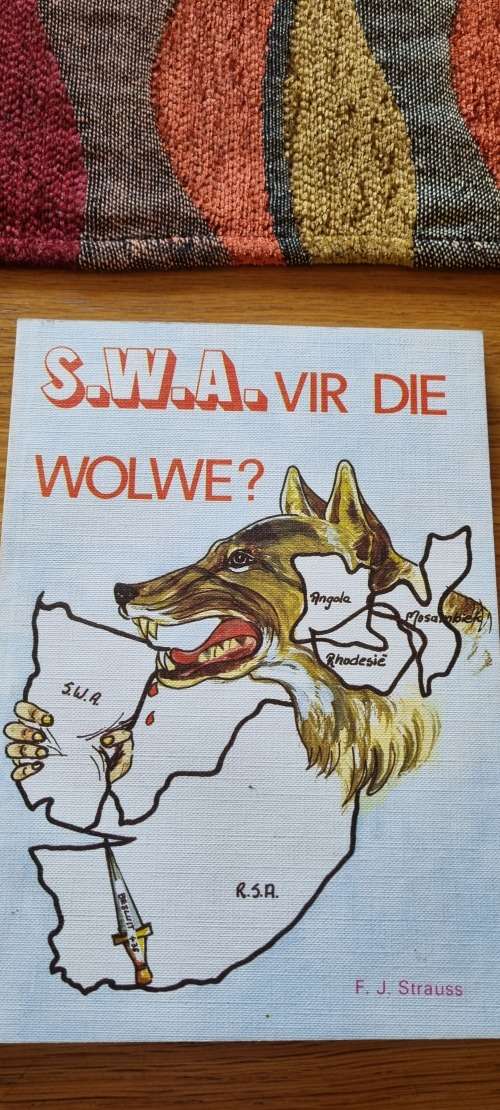 S. W. A. vir die wolwe? F. J. Strauss.