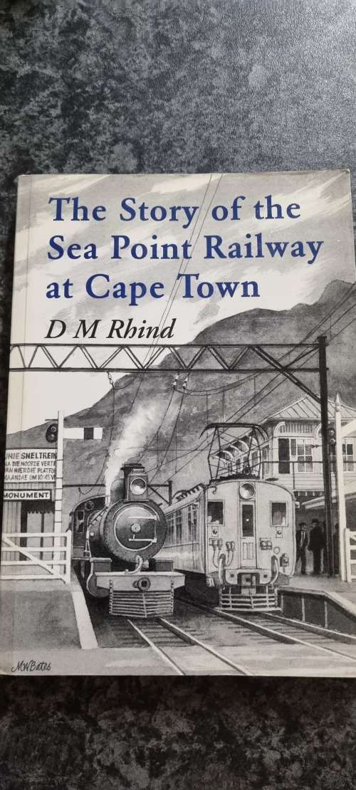 The story of the Sea Point Railway at Cape Town. DM Rhind.