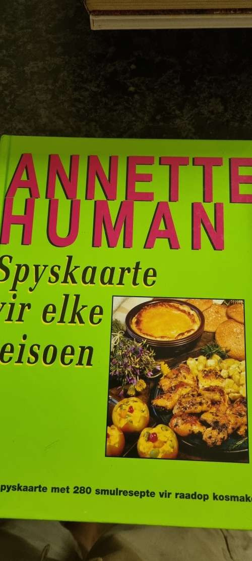 Spyskaarte vir elke seisoen. Annette Human. 280 smulresepte!