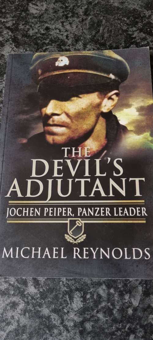 The Devil`s Adjutant. Jochen Peiper, Panzer Leader. Michael Reynolds.