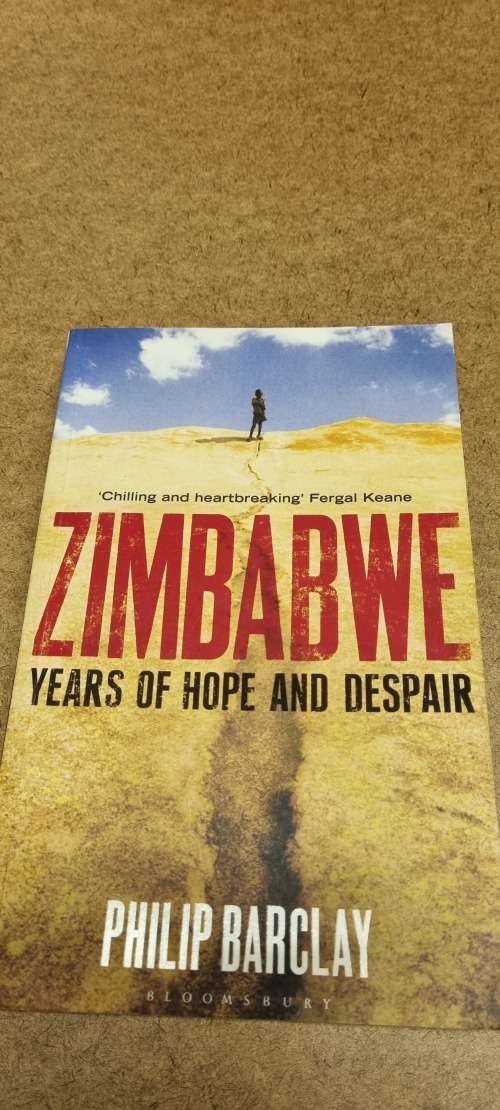 Zimbabwe. Years of hope and despair. Philip Barclay.