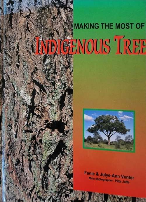 Making The Most Of Indigenous Trees, Fanie and Julye-Ann Venter