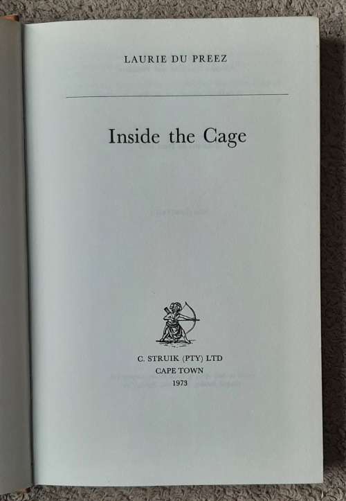 Inside the Cage  Author: Laurie Du Preez