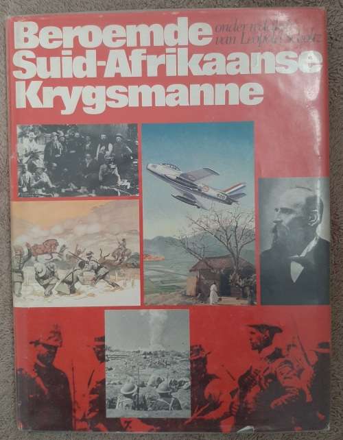 Beroemde Suid-Afrikaanse Krygsmanne - Author: Leopold Scholtz