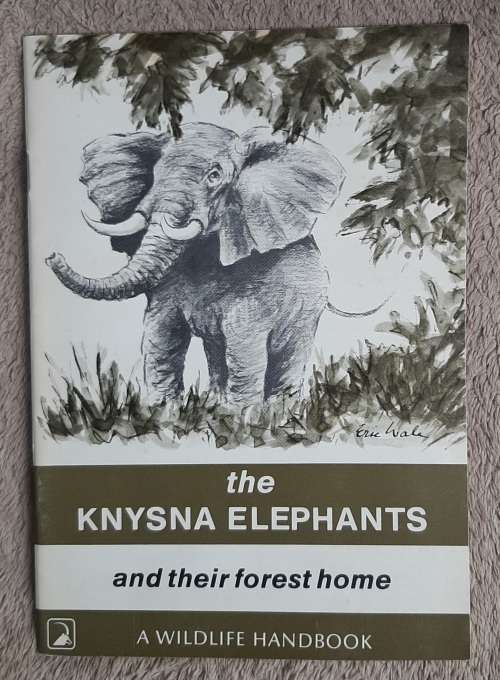 The Knysna Elephants and their Home - Author: Margo Mackay