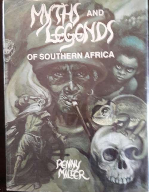 Myths and Legends of Southern Africa - Penny Miller