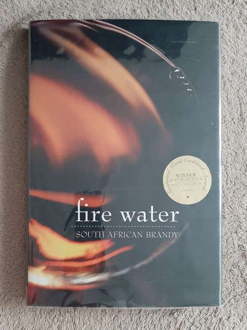 Fire Water: South African Brandy - Editor: Robyn Alexander