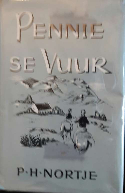 Pennie se Vuur - P H Nortje