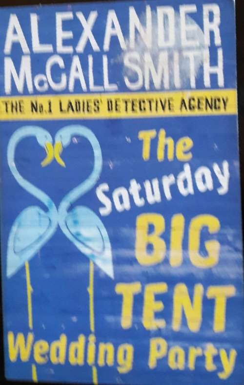 The Saturday Big Tent Wedding Party - Alexander McCall Smith
