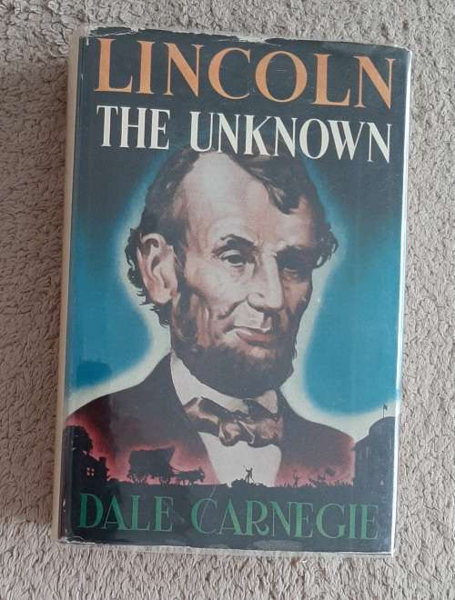 Lincoln The Unknown - Author: Dale Carnegie