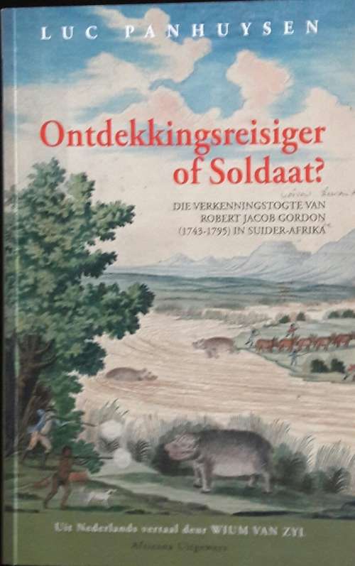 Ontdekkingsreisiger of Soldaat? - Luc Panhuysen