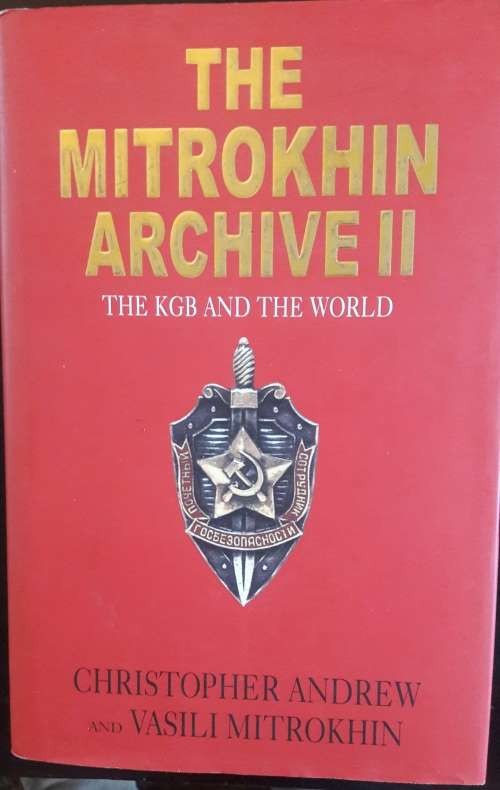 The Mitrokhin Archive II - Christopher Andrew and Vasili Mitrokhin