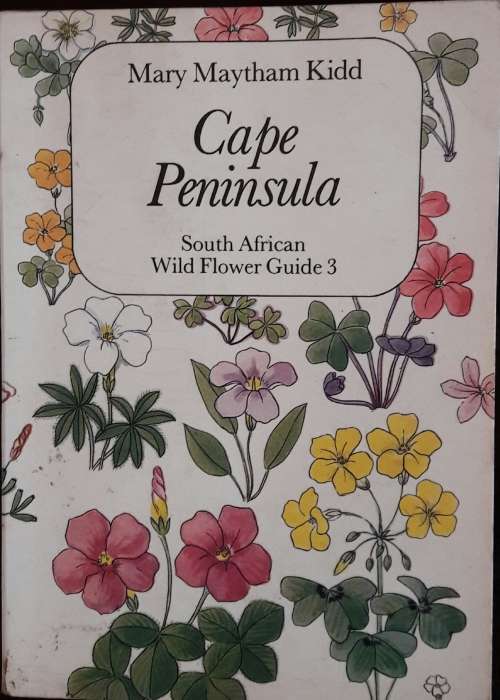 Cape Peninsula - South African Wild Flower Guide 3 - Mary Maytham Kidd