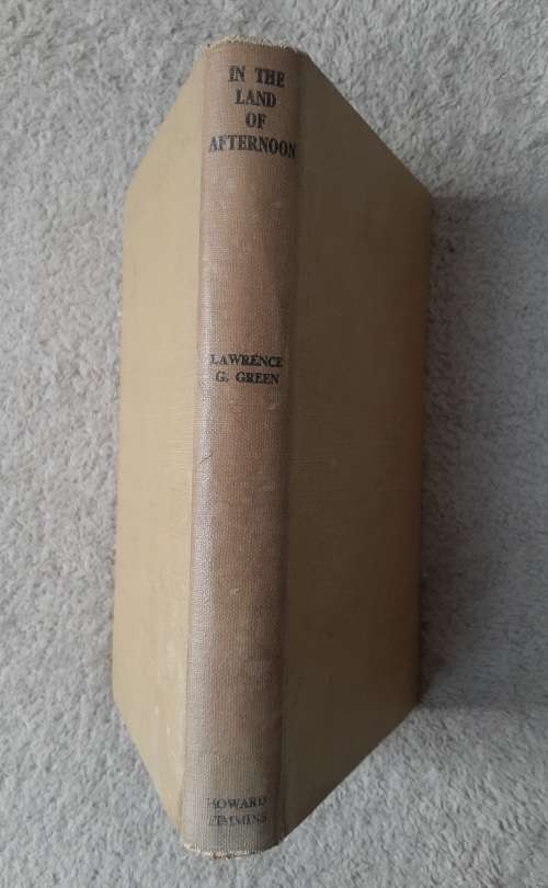 In The Land 0f Afternoon - Author: Lawrence G. Green