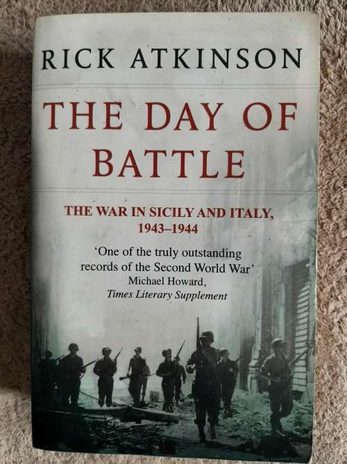 The Day of Battle:The war in Sicily and Italy 1943-1944 - Author: Rick Atkinson