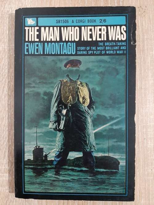 The Man Who Never Was - Author: Ewen Montagu