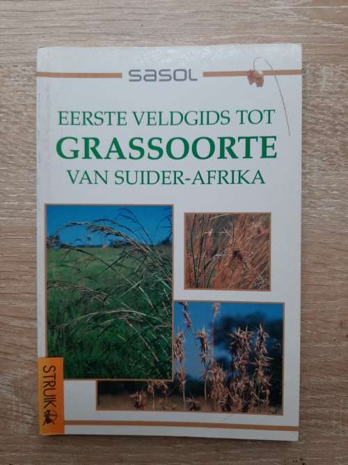 Sasol Eerste Veldgids tot Grassoorte van Suider-Afrika - Author: Gideon Smith