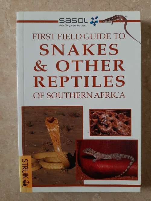 Sasol First Field Guide to Snakes and Other Reptiles of Southern Africa - Author: Tracey Hawthorne